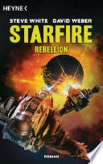 Rebellion: Starfire ; [1]