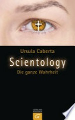 Scientology: die ganze Wahrheit