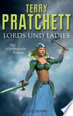 Lords und Ladies: ein Scheibenwelt-Roman