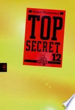¬Die¬ Entscheidung: Top secret ; Bd. 12