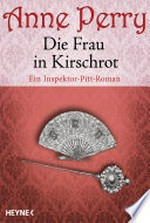 ¬Die¬ Frau in Kirschrot: ein Inspektor-Pitt-Roman