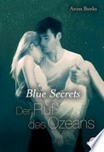 Der Ruf des Ozeans: Blue Secrets ; 3