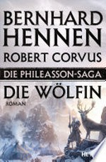 Die Wölfin: Die Phileasson-Saga ; dritter Roman