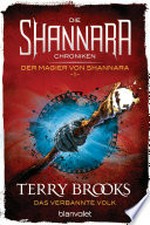 Das verbannte Volk: Die Shannara-Chroniken : Der Magier von Shannara ; 1 ; Roman