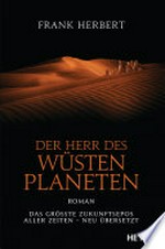 Der Herr des Wüstenplaneten: Roman