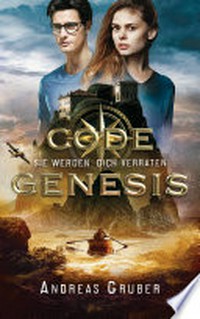Code Genesis - Sie werden dich verraten