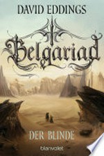 Belgariad - Der Blinde: Roman