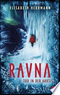 RAVNA - Tod in der Arktis: Nordic All-Age-Thriller
