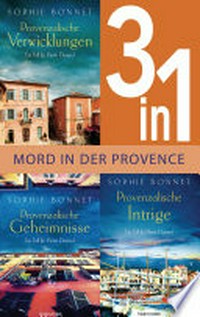 Drei Fälle für Pierre Durand: Provenzalische Verwicklungen / Provenzalische Geheimnisse / Provenzalische Intrige (3in1-Bundle) Mord in der Provence