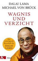 Wagnis und Verzicht: Die ermutigende Botschaft des Dalai Lama