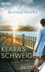 Klaras Schweigen: Roman