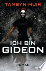 Ich bin Gideon: Roman
