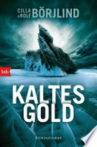 Kaltes Gold: Kriminalroman