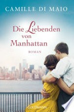 Die Liebenden von Manhattan: Roman