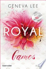 Royal Games: Die Royals-Saga ; 8