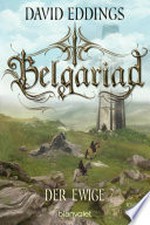 Belgariad - Der Ewige: Roman