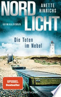 Nordlicht - Die Toten im Nebel: Kriminalroman