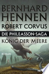 Die Phileasson-Saga - König der Meere: Roman