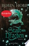 Stadt der Drachen: Roman Stadt der Drachen: Roman