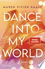 Dance into my World: Roman