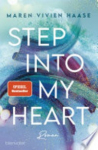 Step into my Heart: Roman