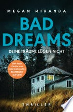 BAD DREAMS - Deine Träume lügen nicht: Thriller − Der neue Thriller der internationalen Bestsellerautorin