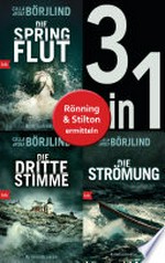 Die Rönning/Stilton-Serie Band 1 bis 3 (3in1-Bundle): - Die Springflut / Die dritte Stimme / Die Strömung: Romane