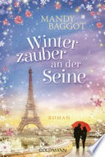 Winterzauber an der Seine: Roman