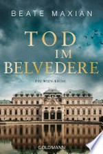 Tod im Belvedere: Ein Wien-Krimi