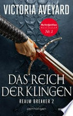 Das Reich der Klingen - Realm Breaker 2: Roman - Epische High-Fantasy: Die deutsche Ausgabe der TikTok-Sensation "Blade Breaker"