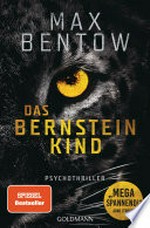 Das Bernsteinkind: Ein Fall für Nils Trojan 10. Psychothriller