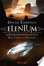 Elenium - Der Thron im Diamant: Roman