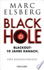 Black Hole: Blackout - 10 Jahre danach. Eine Kurzgeschichte