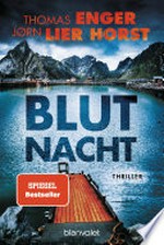Blutnacht: Thriller - Die SPIEGEL-Bestsellerreihe aus Norwegen geht weiter