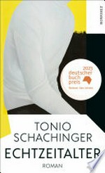 Echtzeitalter: Roman : Nominiert für den Deutschen Buchpreis 2023