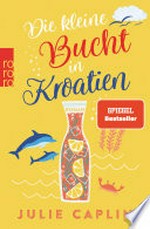 Die kleine Bucht in Kroatien: Mit der SPIEGEL-Bestsellerautorin an die romantische Adria-Küste