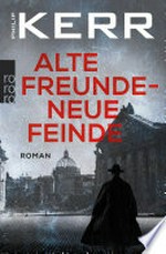 Alte Freunde - neue Feinde: Die Berlin-Trilogie
