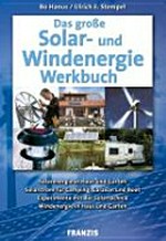 ¬Das¬ große Solar- und Windenergie-Werkbuch