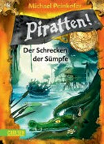 Piratten!, Band 4: Der Schrecken der Sümpfe