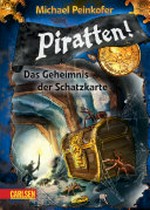 Piratten!, Band 3: Das Geheimnis der Schatzkarte