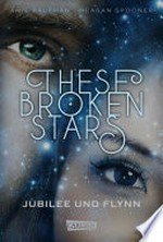 These Broken Stars. Jubilee und Flynn