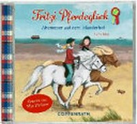 Fritzi Pferdeglück 04 Ab 8 Jahren: Abenteuer auf dem Isländerhof ; ein freches Hörbuch mit Titelsong für alle Pferdefreunde!