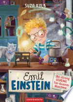 Emil Einstein (Bd. 1) Die streng geheime Tier-Quassel-Maschine