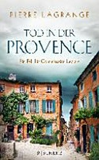 Tod in der Provence: ein [1.] Fall für Albin Leclerc