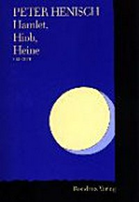 Hamlet, Hiob, Heine: Gedichte