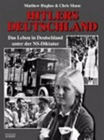 Hitlers Deutschland: das Leben unter der NS-Diktatur
