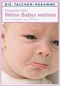 Wenn Babys weinen: so beruhigen Sie Ihr Kind
