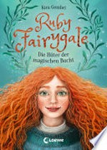 Ruby Fairygale - Die Hüter der magischen Bucht: Kinderbuch ab 10 Jahre - Fantasy-Buch für Mädchen und Jungen