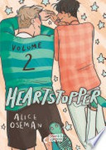 Heartstopper Volume 2 (deutsche Ausgabe) Die schönste Liebesgeschiche des Jahres geht weiter - Die Comicbuch-Vorlage zur erfolgreichen Netflix-Serie von Alice Oseman