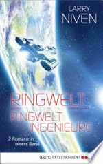 Ringwelt / Ringwelt Ingenieure: zwei Romane in einem Band